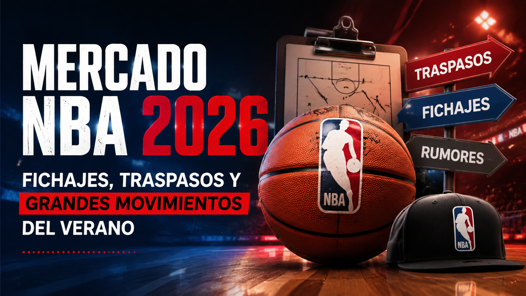 Mercado NBA 2026: fichajes, traspasos y grandes movimientos del verano